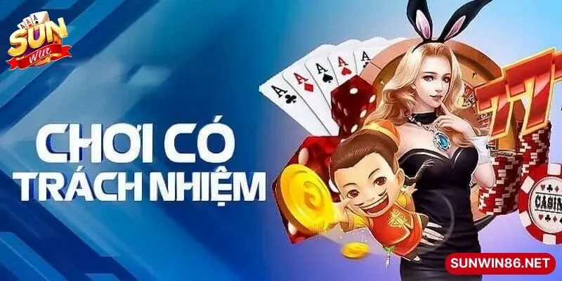 Chơi Có Trách Nhiệm Sunwin - Tận Hưởng Giải Trí Đẳng Cấp 3 Sunwin Biết cách dừng lại đúng thời điểm thể hiện ý thức trách nhiệm